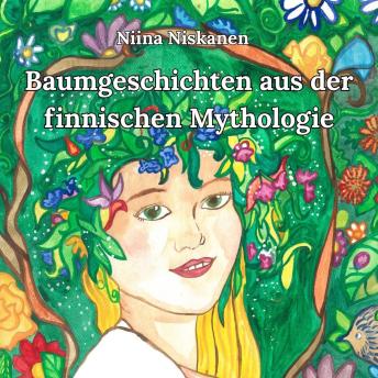[German] - Baumgeschichten aus der finnischen Mythologie