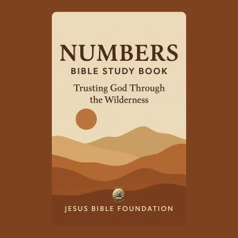Numbers Bible Study Book: Trusting God Through the Wilderness