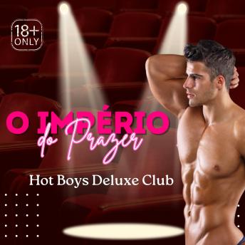[Portuguese] - Hot Boys Deluxe Club: O Império do Prazer