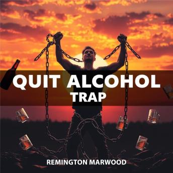 Quit the Alcohol Trap: 'Transform your life! Unlock compelling audio lessons to help you escape the alcohol trap today!'