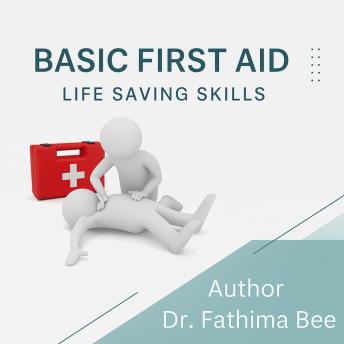 Basic First Aid: Life Saving Skills