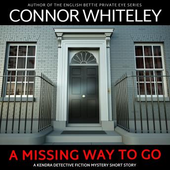 A Missing Way To Go: A Kendra Detective Mystery Short Story