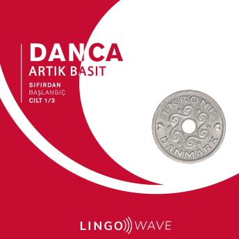 [Turkish] - Danca Artık Basit - Sıfırdan Başlangıç - Cilt 1/3