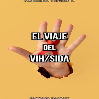 [Spanish] - El viaje del VIH/SIDA