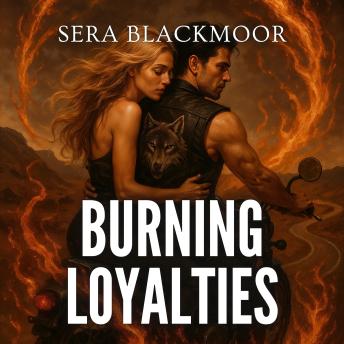 Burning Loyalties