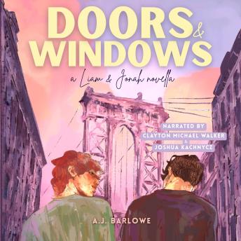 Doors & Windows: A Liam & Jonah Novella