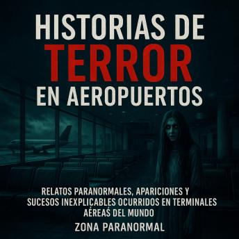 [Spanish] - Historias de Terror en Aeropuertos