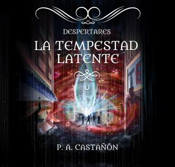 [Spanish] - Despertares: La tempestad latente