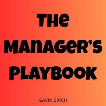 The Manager’s Playbook