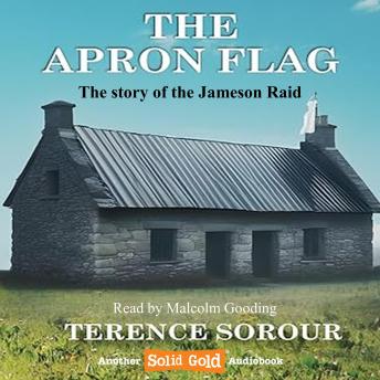 The Apron Flag: The story of the Jameson Raid