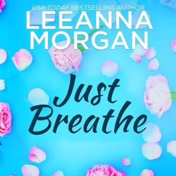 Just Breathe: A Sweet Small Town Romance