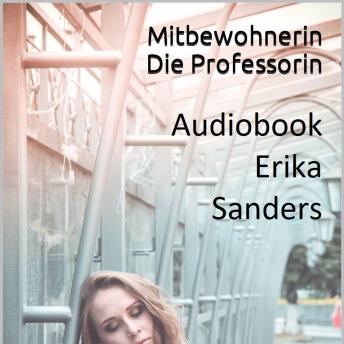[German] - Mitbewohnerin. Die Professorin