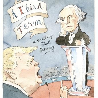A Third Term: A Political Satire