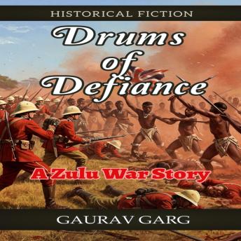 Drums of Defiance: A Zulu War Story