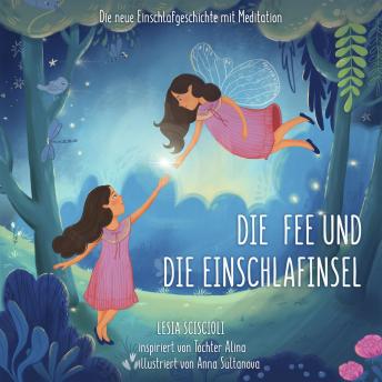 [German] - Die Fee und die Einschlafinsel: Eine neue Einschlafgeschichte für Kinder