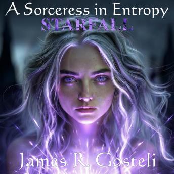 A Sorceress in Entropy: Starfall