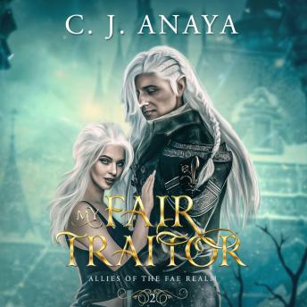 My Fair Traitor: Allies of the Fae Realm