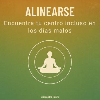 [Spanish] - Alinearse: Encuentra tu centro incluso en los días malos