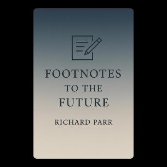 Footnotes to the Future