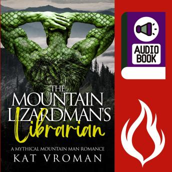 The Mountain Lizardman's Librarian: A Mythical Mountain Man Romance