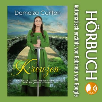 [German] - Kreuzen: Eine Romantasy Märchen-Neuerzählung der Drei Ziegenböcke Gruff
