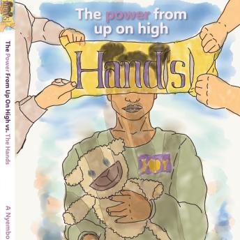 Hands: The Power from up on High