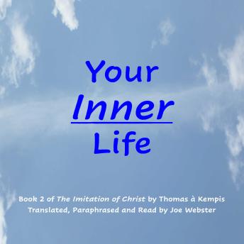 Your Inner Life: Book 2 of The Imitation of Christ