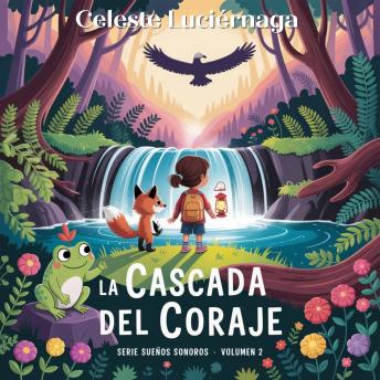 [Spanish] - La Cascada del Coraje: Una aventura sobre valentía y superar el miedo
