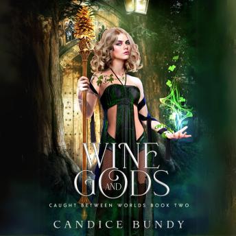 Wine and Gods: A Paranormal Demigod Romance