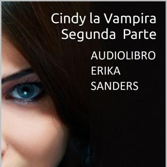 [Spanish] - Cindy la Vampira. Segunda Parte: Cindy la Vampira Vols. 6 al 10