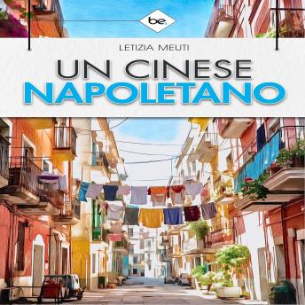 [Italian] - Un Cinese Napoletano: Una storia ITALIA-NA