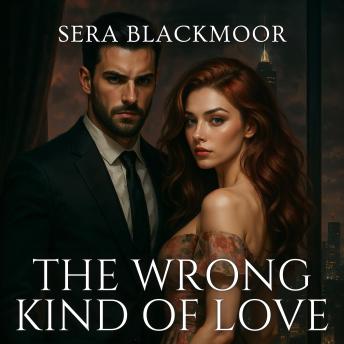 The Wrong Kind of Love