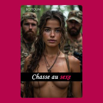 [French] - Chasse au sexe: Livre audio érotique
