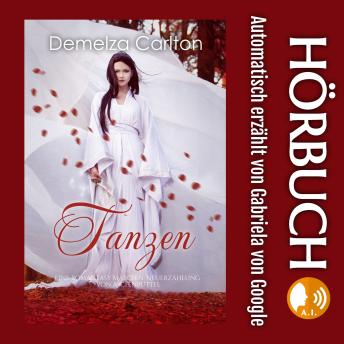[German] - Tanzen: Eine Romantasy Märchen-Neuerzählung von Aschenputtel