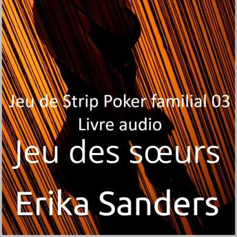 [French] - Jeu de Strip Poker familial: Jeu des sœurs: Jeu de Strip Poker familial 03