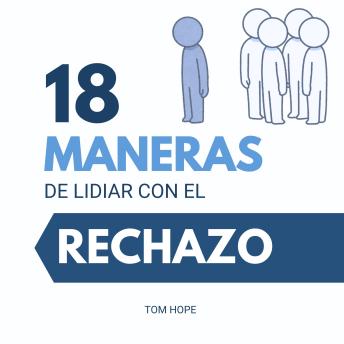 [Spanish] - 18 Maneras De Lidiar Con El Rechazo