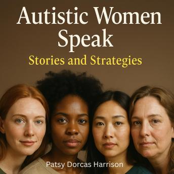 Autistic Women Speak: Stories and Strategies