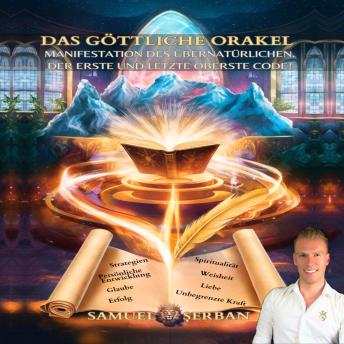 [German] - Das göttliche Orakel: Manifestation des Übernatürlichen. Der erste und letzte oberste Code!