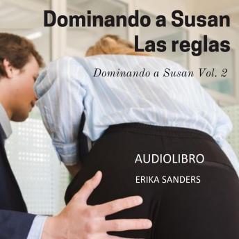 [Spanish] - Dominando a Susan. Las Reglas: Dominando a Susan Vol. 2