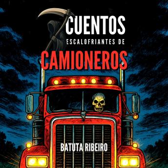 [Spanish] - 7 Cuentos Escalofriantes de Camioneros