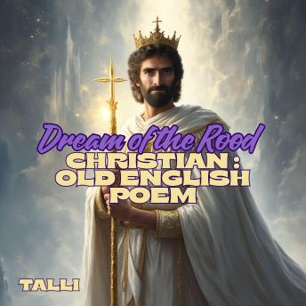 Dream of the Rood: Christian : Old English poem