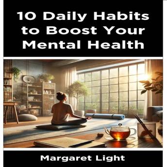 10 Daily Habits to Boost Your Mental Health