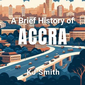 A Brief History of Accra