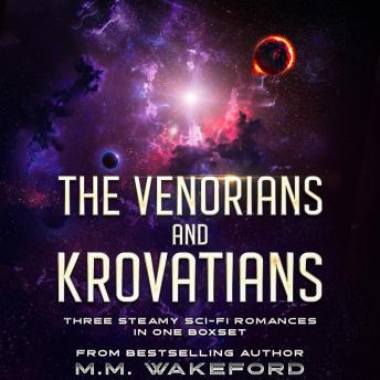 The Venorians and Krovatians: Three Scorching Sci-fi Romances