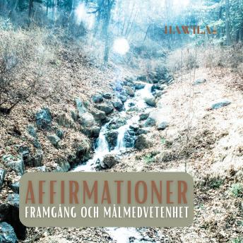 [Swedish] - Affirmationer: Framgång och målmedvetenhet (porlande bäck)