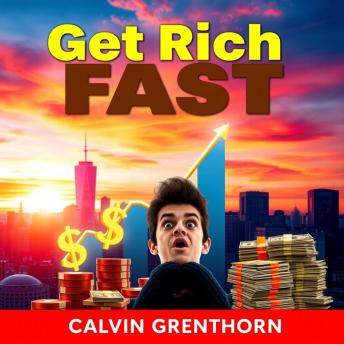 Get Rich Fast: 'Elevate your financial game! Discover audio lessons that turbocharge your path to riches!'
