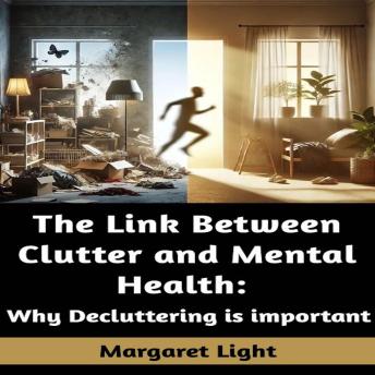 The Link Between Clutter and Mental Health: Why Decluttering is important