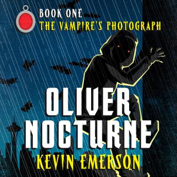 The Vampire's Photograph: Oliver Nocturne, Book 1