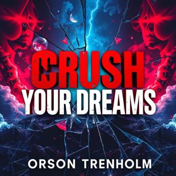 CRUSH Your Dreams: Transform Your Work-Life Balance Today: 'Elevate your work-life balance—unleash powerful audio lessons that help you crush your dreams today!'