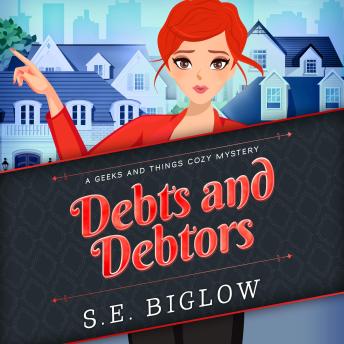 Debts and Debtors: (A Nerdy Amateur Sleuth Mystery) - S.E. Biglow